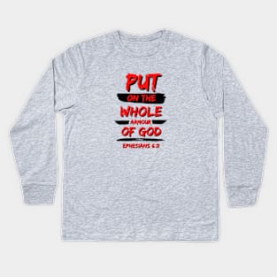 Put On The Whole Armour Of God | Christian Typography Kids Long Sleeve T-Shirt